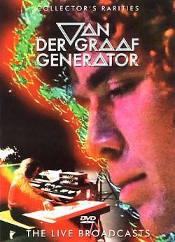Van Der Graaf Generator : The Live Broadcasts